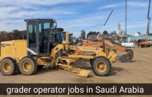 Grader operator jobs in Saudi Arabia 2026